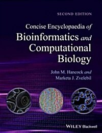 Concise Encyclopaedia of Bioinformatics and Computational Biology (Paperback, 2, Revised)