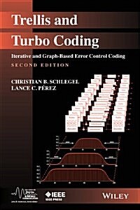 Trellis and Turbo Coding: Iterative and Graph-Based Error Control Coding (Hardcover, 2)