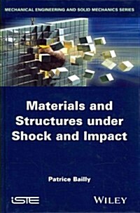 Materials and Structures Under Shock and Impact (Hardcover)