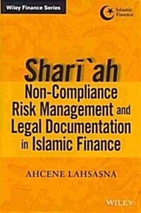 Shariah Non-Compliance Risk Management and Legal Documentations in Islamic Finance (Hardcover)