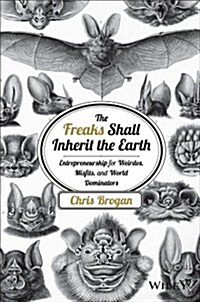 The Freaks Shall Inherit the Earth (Hardcover)