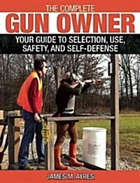 An Introduction to Firearms: Your Guide to Selection, Use, Safety, and Self-Defense (Paperback)