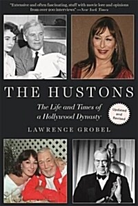 The Hustons: The Life and Times of a Hollywood Dynasty (Paperback)