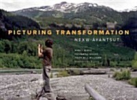 Picturing Transformation: Nexw-Ayanstut (Hardcover)