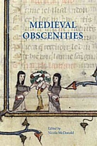 Medieval Obscenities (Paperback, Reprint)