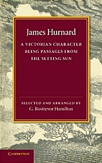 James Hurnard : A Victorian Character (Paperback)