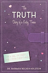The Truth: Diary of a Gutsy Tween (Hardcover)