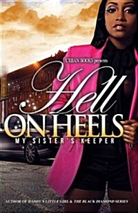 Hell on Heels: My Sisters Keeper (Paperback)