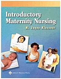 Introductory Maternity Nursing + Introductory Maternity & Pediatric Nursing, Second Edition PrepU + N-CLEX RN 5000 PrepU (Hardcover, Pass Code)