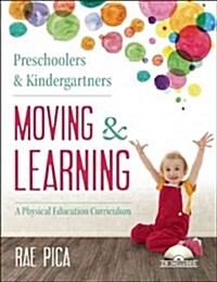 Preschoolers & Kindergartners Moving and Learning [With CD (Audio)] (Paperback)