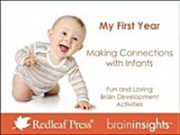 My First Year: Making Connections with Infants (Other)