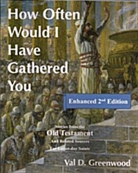 How Often Woud I Have Gathered You (Paperback)