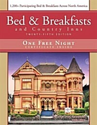 Bed & Breakfasts and Country Inns (Paperback, 25th)