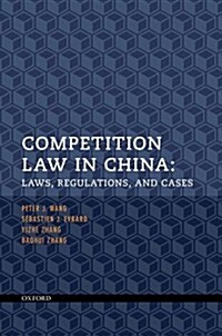 Competition Law in China : Laws, Regulations, and Cases (Paperback)