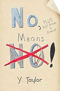 No, Means No! (Paperback)