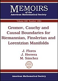 Gromov, Cauchy and Causal Boundaries for Riemannian, Finslerian and Lorentzian Manifolds (Paperback)