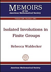 Isolated Involutions in Finite Groups (Paperback)