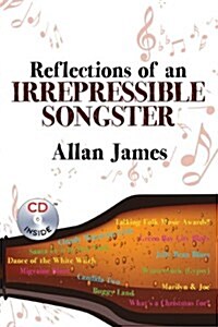 Reflections of an Irrepressible Songster (Paperback, Compact Disc)