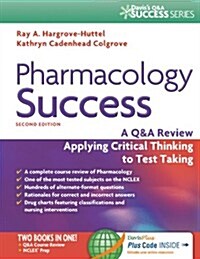 Pharmacology Success: A Q&A Review Applying Critical Thinking to Test Taking (Paperback, 2, Revised)