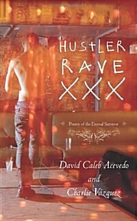 Hustler Rave XXX: Poetry of the Eternal Survivor (Paperback)