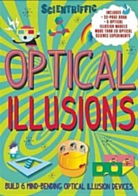 Scientriffic: Optical Illusions [With 6 Optical Illusion Models] (Hardcover)