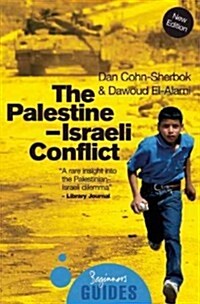 The Palestine-Israeli Conflict : A Beginners Guide (Paperback, 4 Revised edition)