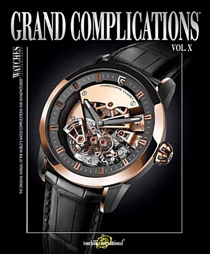 Grand Complications, Volume X (Hardcover)