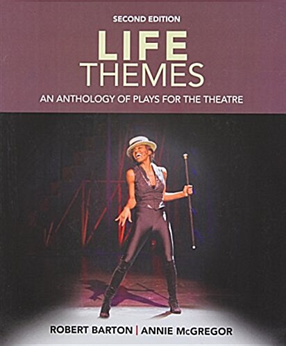 Life Themes: An Anthology of Plays for the Theatre (Paperback, 2)