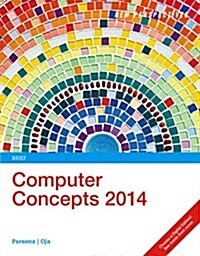 New Perspectives on Computer Concepts 2014, Brief (with Microsoft Office 2013 Try It! and Coursemate Printed Access Card) (Paperback, 17, Revised)