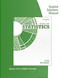 Student Solutions Manual for Utts/Heckards Mind on Statistics, 5th (Paperback, 5)