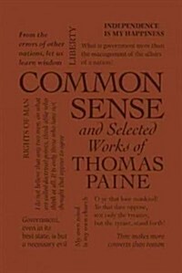 Common Sense and Selected Works of Thomas Paine (Paperback)