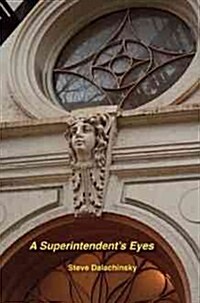 A Superintendents Eyes (Paperback, Revised, Expand)