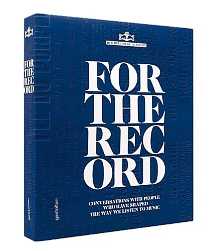 For the Record: Conversations with People Who Have Shaped the Way We Listen to Music (Hardcover)