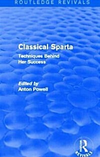 Classical Sparta (Routledge Revivals) : Techniques Behind Her Success (Hardcover)