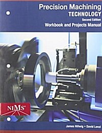 Workbook and Projects Manual for Hoffman/Hopewell/Janes Precision Machining Technology, 2nd (Paperback, 2, Revised)