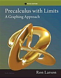 Precalculus with Limits: A Graphing Approach, Texas Edition (Hardcover, 6, Revised)