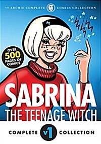 The Complete Sabrina the Teenage Witch: 1962-1971 (Paperback)