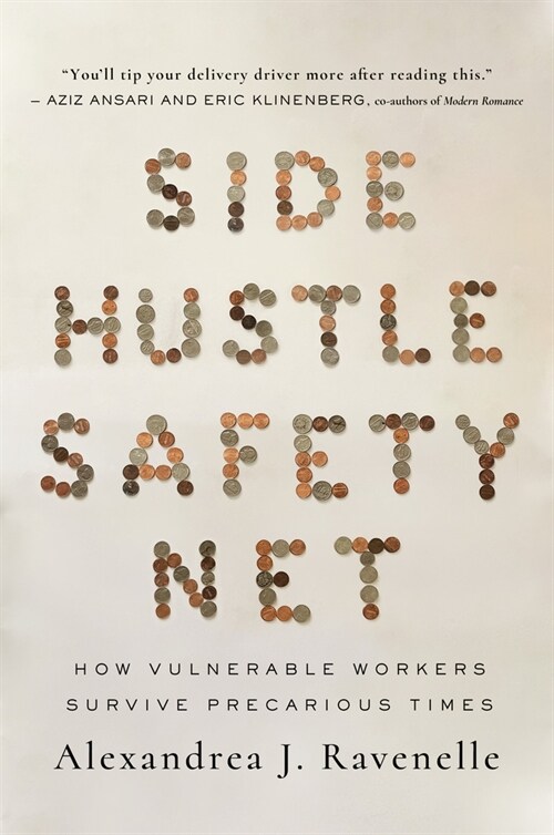 Side Hustle Safety Net: How Vulnerable Workers Survive Precarious Times (Hardcover)