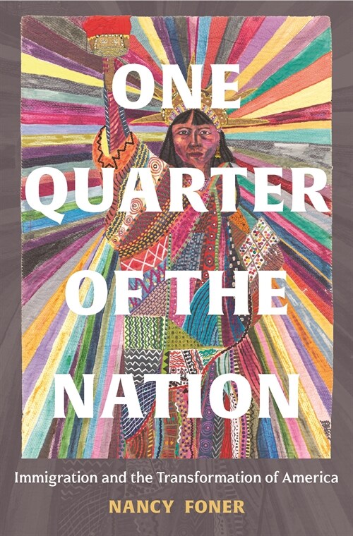 One Quarter of the Nation: Immigration and the Transformation of America (Paperback)