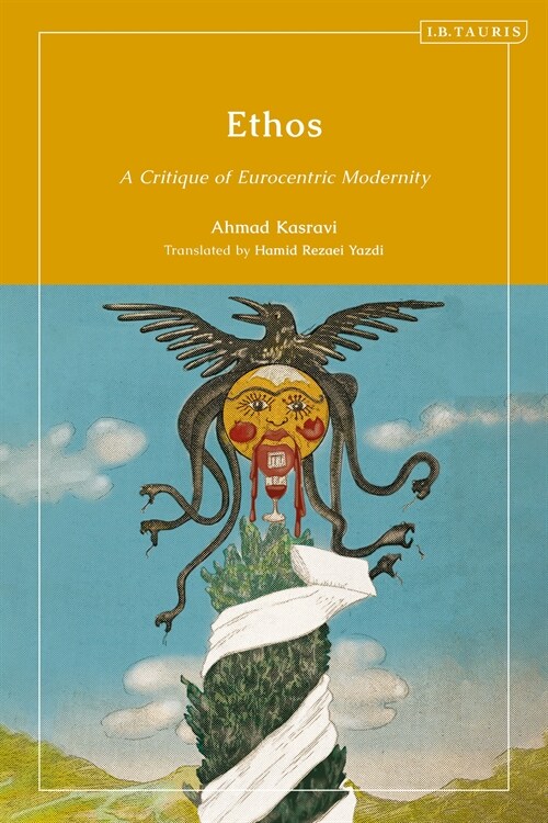 Ethos : A Critique of Eurocentric Modernity (Hardcover)