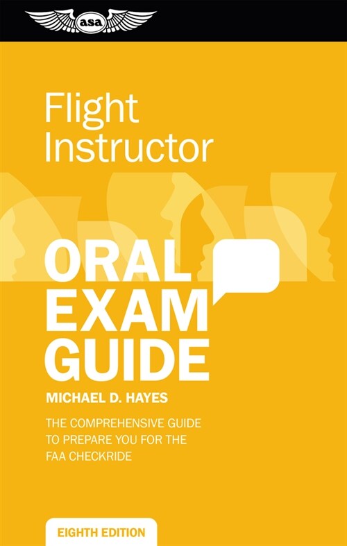 Flight Instructor Oral Exam Guide: Comprehensive Preparation for the FAA Checkride (Paperback, 8)