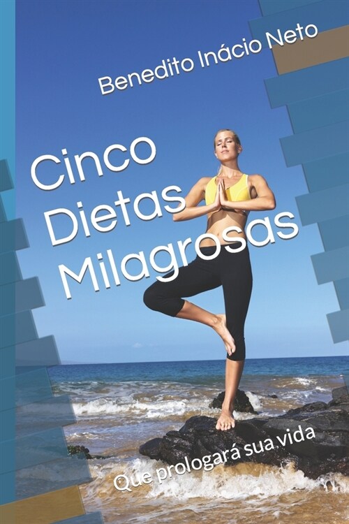 Cinco Dietas Milagrosas: Que prologar?sua vida (Paperback)