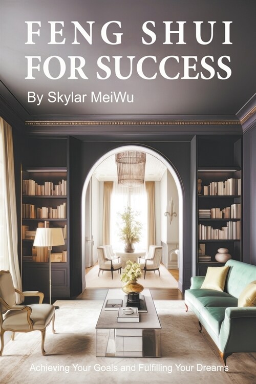 Feng Shui for Success (Paperback)