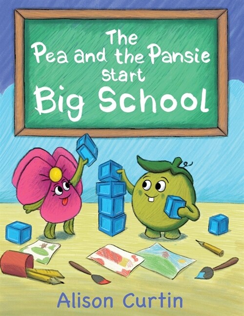 The Pea and the Pansie Start Big School (Paperback)