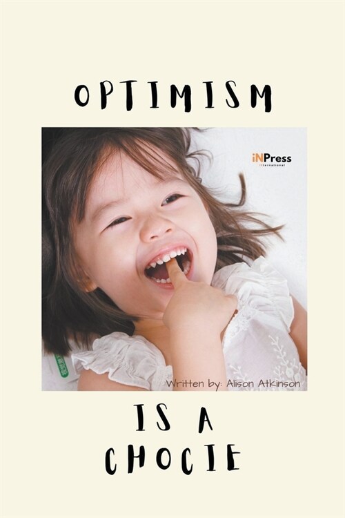 Optimism Is A Choice (Paperback)