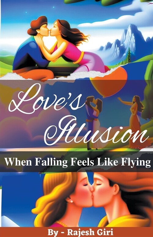 Loves Illusion: When Falling Feels Like Flying (Paperback)