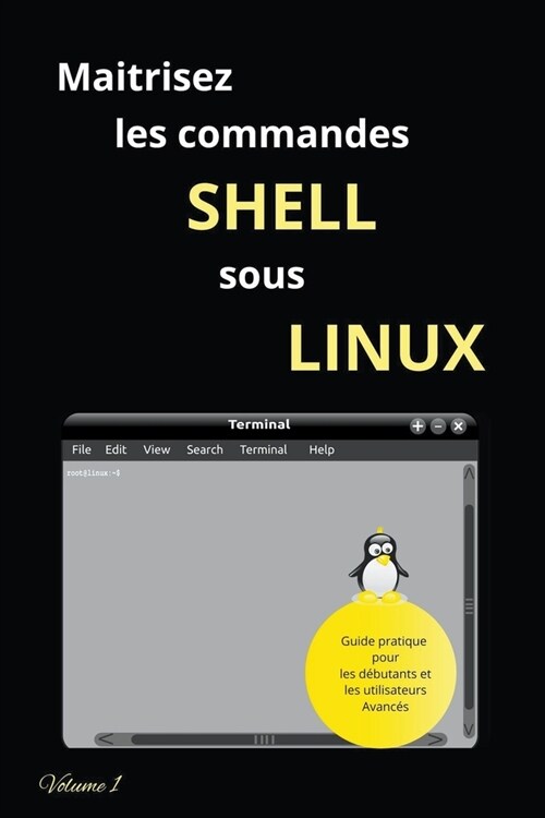 Maitrisez Les Commandes Shell Sous Linux (Paperback)