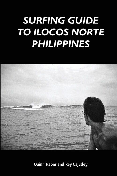 Surfing Guide to Ilocos Norte Philippines (Paperback)