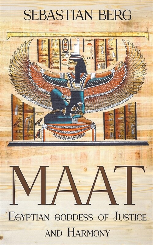 Maat: Egyptian Goddess of Justice and Harmony (Paperback)