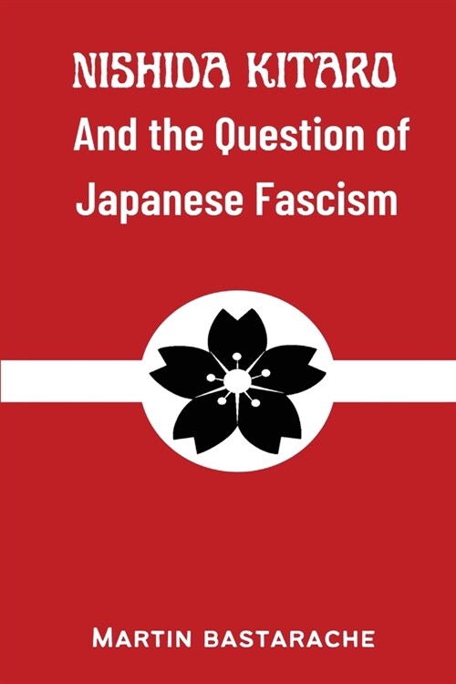 Nishida Kitaro and the Question of Japanese Fascism (Paperback)